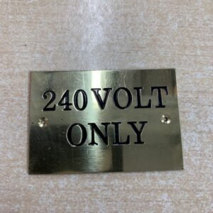 Solid Brass Plaque With Black Lettering Label "240 VOLT ONLY" screw on